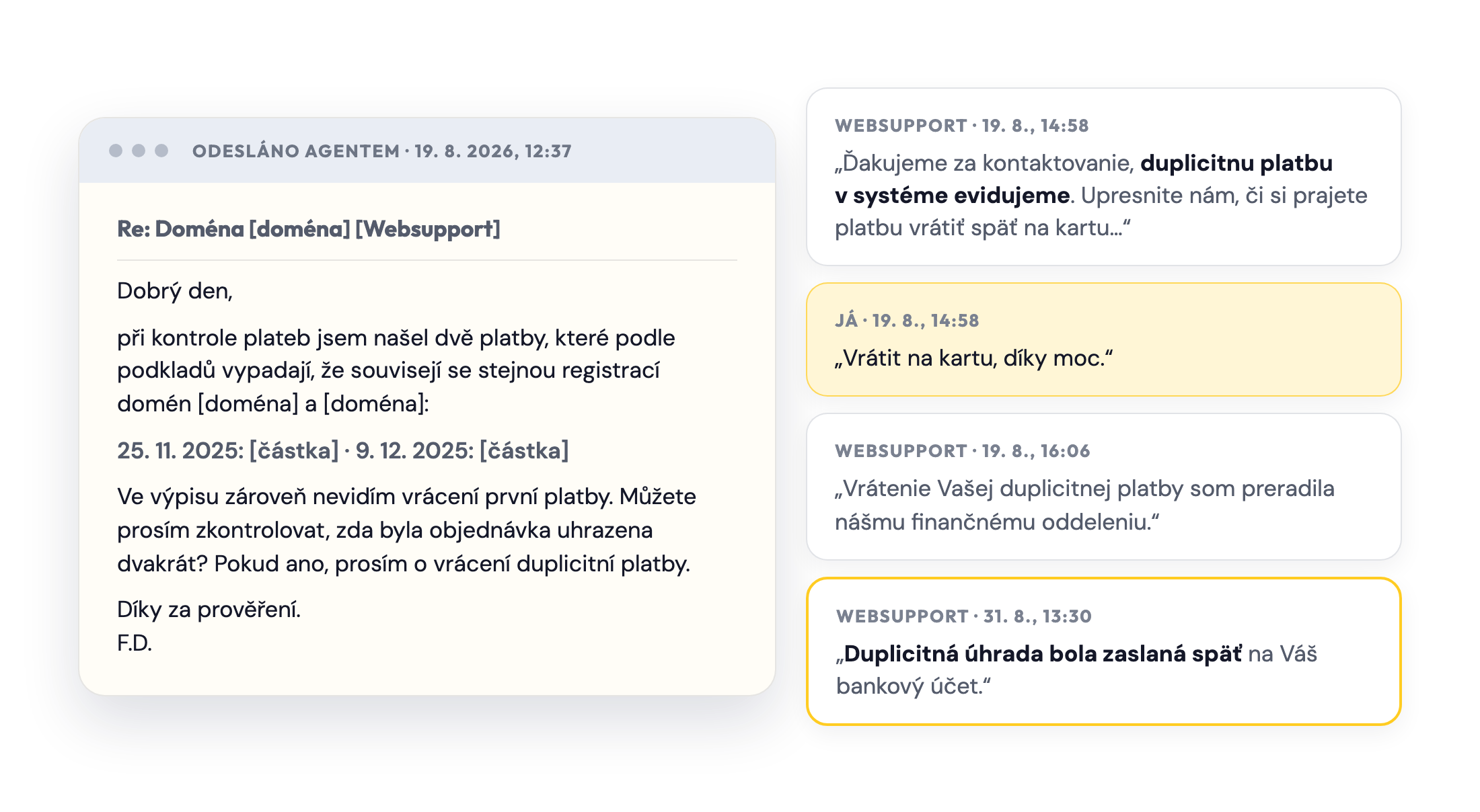 Reklamace, kterou poslal agent, a odpovědi podpory